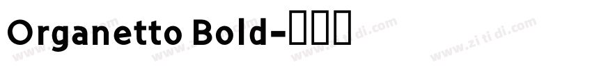 Organetto Bold字体转换